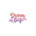 Dream Big - Sticker